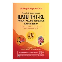 Buku Teks Komprehensif ILMU THT-KL Telinga, Hidung, Tenggorokan Kepala-Leher