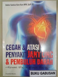 CEGAH & ATASI PENYAKIT JANTUNG & PEMBULUH DARAH