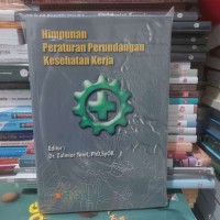 Himpunan Peraturan Perundangan Kesehatan Kerja