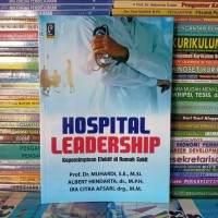 HOSPITAL LEADERSHIP Kepemimpinan Efektif di rumah Sakit