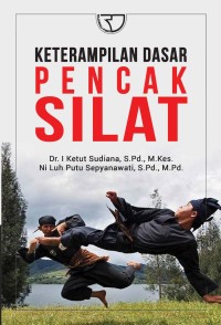 Keterampilan Dasar Pencak Silat