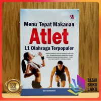 Menu Tepat Makanan Atlet 11 Olahraga terpopuler