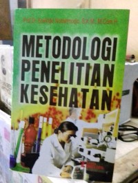 Metodologi Penelitian Kesehatan Soekidjo