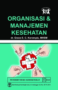 ORGANISASI & MANAJEMEN KESEHATAN