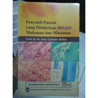 PENYAKIT PARASIT YG DITULARKAN MELALUI MAKANAN DAN MINUMAN