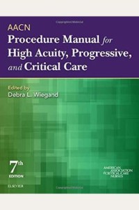 Procedure Manual for High Actuity, Progressive, and Critical Care