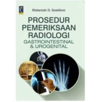 Prosedur Pemeriksaan Radiologi Gastrointestinal dan Urogenital