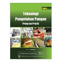 Teknologi Pengolahan Pangan : prinsip dan Praktik