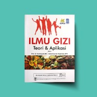 Ilmu Gizi : Teori & Aplikasi